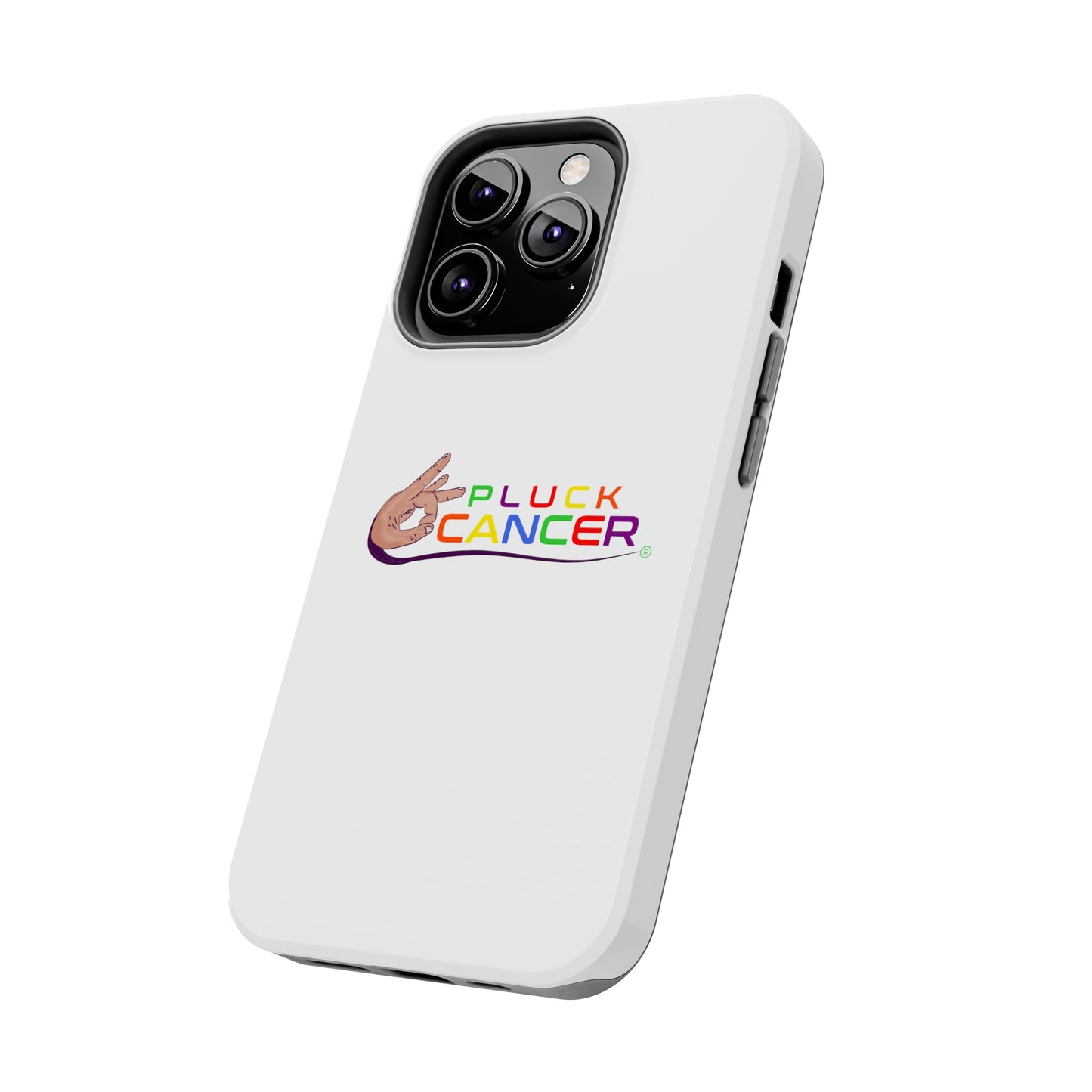 Tough Phone Cases- "PLUCK CANCER!"