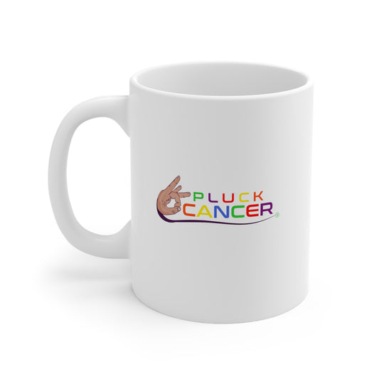 Ceramic Mug 11oz-"PLUCK CANCER!"