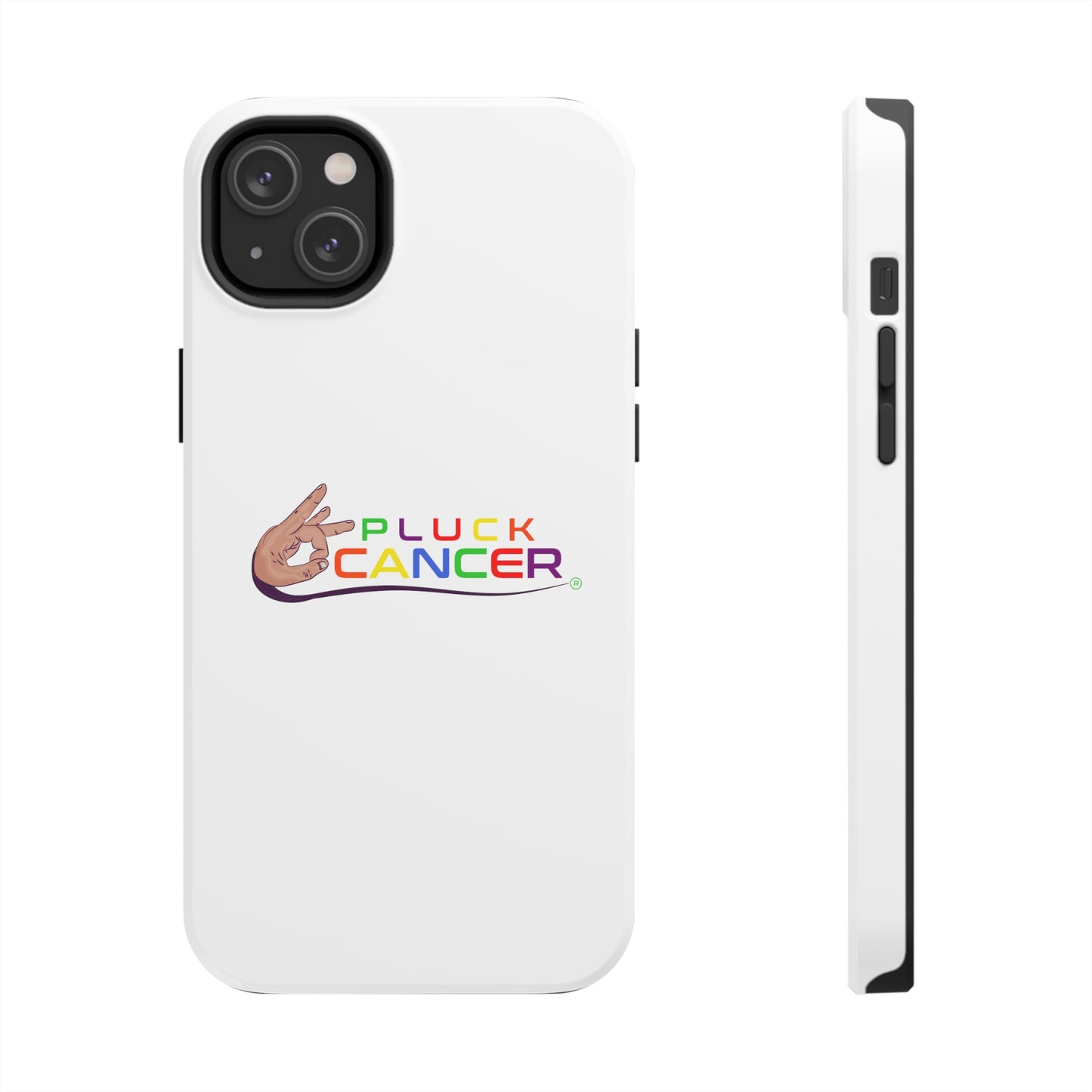 Tough Phone Cases- "PLUCK CANCER!"