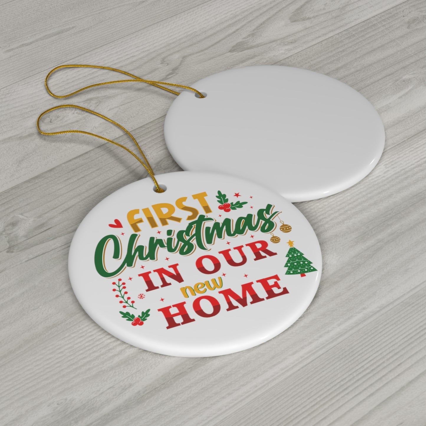 Our First Christmas In Our New Home Ceramic Ornament