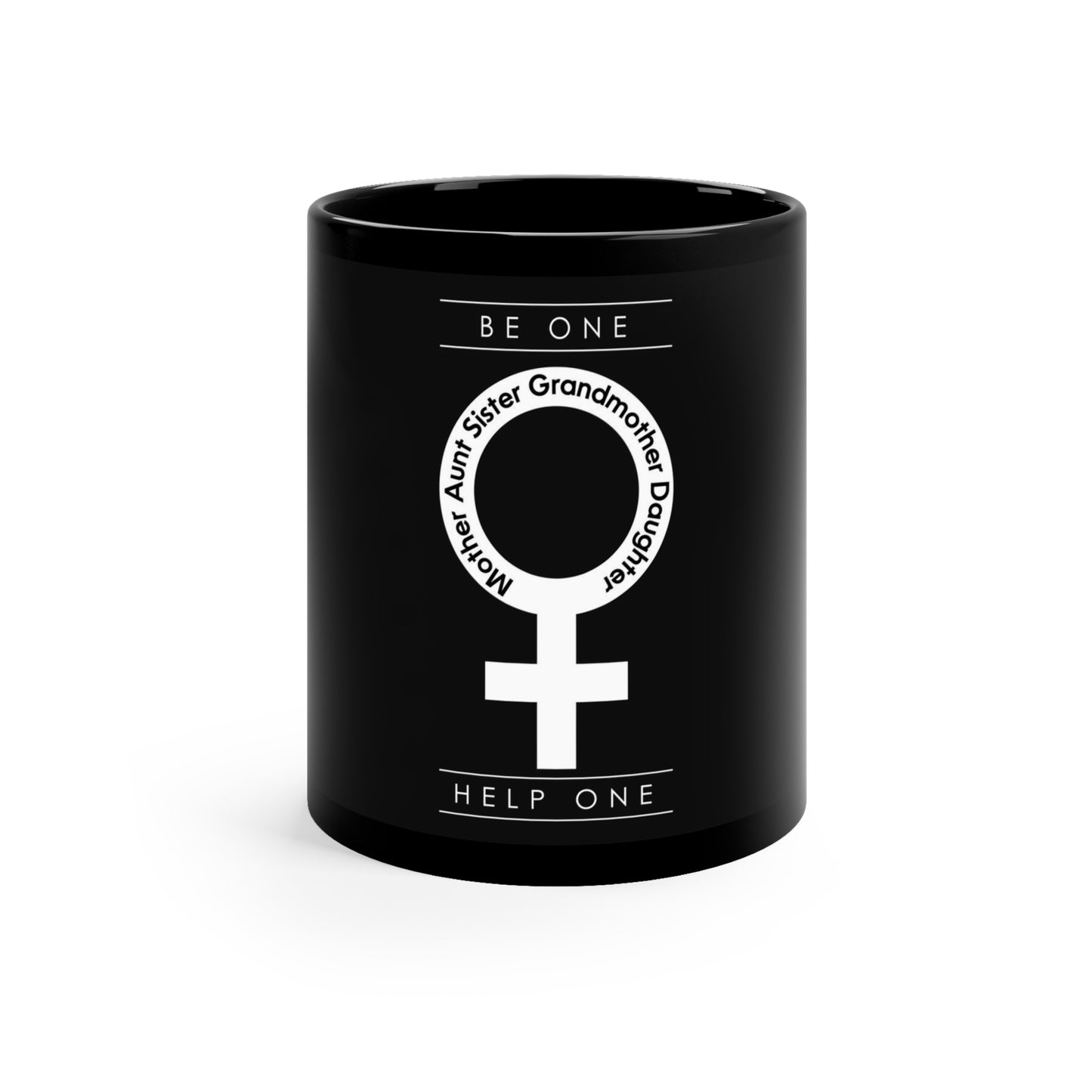 BE ONE. HELP ONE. COFFEE MUG FOR WOMEN & GIRLS